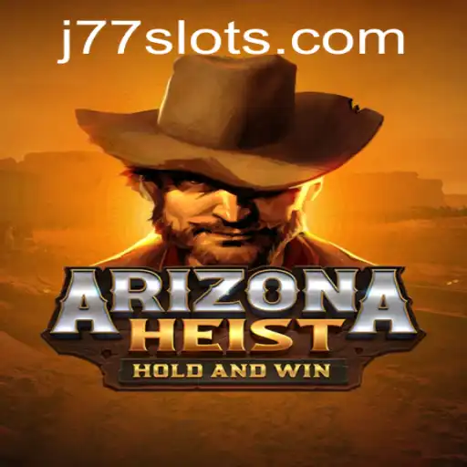 ArizonaHeist: Immersive Gameplay and Thrilling Adventures with J77